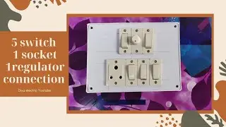 5 switch 1 regulator 1 socket connection