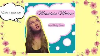 Mindless Matter Trailer