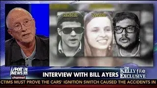 Interview With Bill Ayres [Part 1] with Megyn Kelly - Kelly File