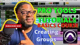 First time using Pro Tools: Creating Groups for mixing