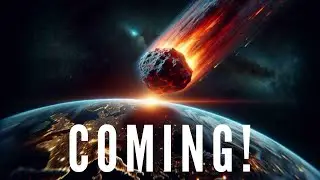 COMING!  When will the meteorite hit our Earth?! ARE WE READY FOR THE APOCALYPSE?