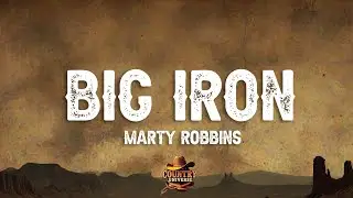 Marty Robbins - Big Iron (Lyrics)