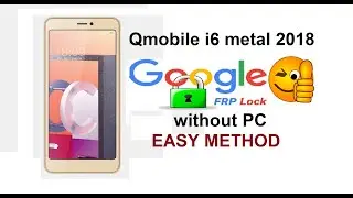 Qmobile i6 metal 2018 android 8.1.0 FRP unlock