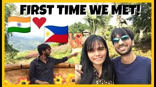 LDR - Long Distance Relationship | FIRST MEET | Filipina-Indian Couple | Philippines - India