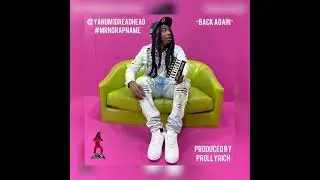 @Yanum1dreadhead - Back Again {Prod. ProllyRich}