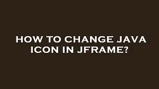 How to change java icon in jframe?