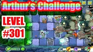 Pvz2|Arthur's Challenge Level 301: Electric Peashooter vs Zombies