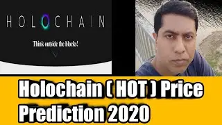 Altcoin Market Update {( Holochain ( HOT )  Price Prediction 2020 )}