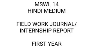MSWL 14 HINDI MEDIUM JOURNAL WORK | 9354372788 | FIELD WORK JOURNAL IGNOU