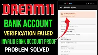 Dream11 Bank Account Verification Failed Problem | Invalid Bank Account Proof |Bank Account Rejected