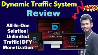 Dynamic Traffic System Review + Bonuses | All-In-One Solution | Unlimited Traffic | DFY Monetization