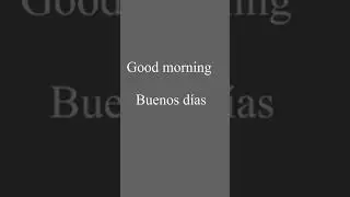 How To Say Good Morning In Spanish