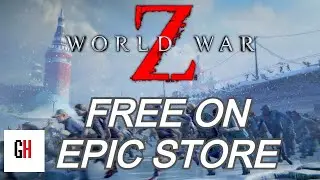 World War Z - Free on Epic Game Store!!