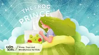 Calm Kids app | Bedtime Stories | The Frog Prince