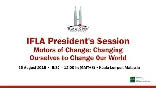 IFLA WLIC 2018: IFLA President's Session