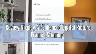 Review Nixplay AI-Enhanced Digital Picture Frame | Stunning HD Touch Screen Display | Perfect Digita