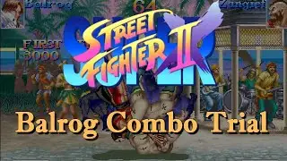 Balrog (Claw) Super Turbo Combo Trial Video (Find hints in the description)