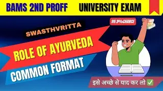 Swasthvritta paper 2|Role of Ayurveda trick|Most important SW 2 PYQ|BAMS 2nd Proff|common format 