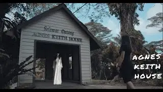 Agnes Keith House (Haunted Version) | Sandakan | Sabah | 2020
