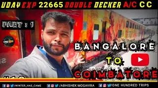 Bangalore to coimbatore train journey | Uday express AC CC 22665 | indian railways