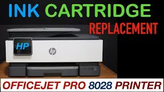 HP OfficeJet Pro 8028 Ink Cartridge Replacement !!