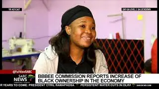 BBBEE Commission says there's been a slight increase in black ownership in the economy
