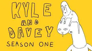 Kyle and Davey - complete season one