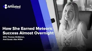 Ep. 056: Rising Star On ClickBank Discusses Her Success | ClickBank Success Story ft. Alex Miller