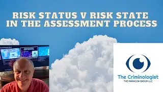 Risk Status v Risk State in the  Correctional Assessment process
