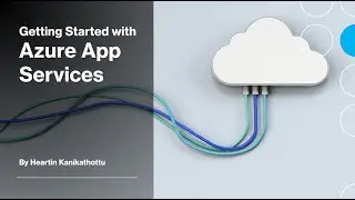 Getting Started with Azure App Services