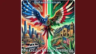 Mexican Pride Anthem (1)
