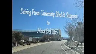 Driving University Blvd to Mesa Del Sol Albuquerque