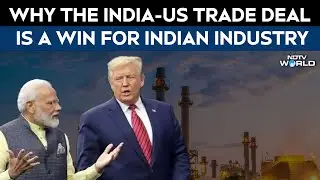 Why The India-US Trade Deal Is A Win for Indian Industry