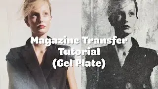 Easy Magazine Transfer - Start to Finish #gelplate #monoprint #magazinetransfer