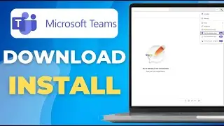How to Download & Install Microsoft Teams Windows/Mac