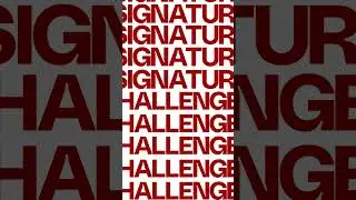 60 Days Signature Editor Challenge
