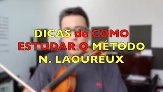 DICAS do N. LAOUREUX - M&eacute;todo de Violino