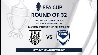 FFA Cup 2021: Adelaide City v Melbourne Victory