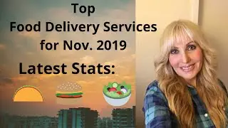 THE TOP FOOD DELIVERY SERVICES FOR NOV. 2019 I  GrubHub, DoorDash, UberEats, etc.