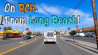 PCH from Long Beach! Los Angeles Drive Tour Video. HD.