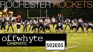 Rochester Rockets Football - Offwhyte Cinematic S02E05