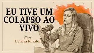 O Custo do Sucesso Corporativo com Leticia Rinaldi