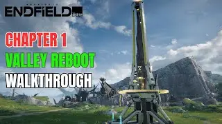 Arknights Endfield - Valley Reboot Walkthrough | Transmit Power to the Protocol Resonance Tower