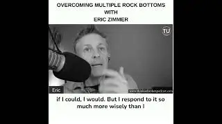 Overcoming Multiple Rock bottoms with Eric Zimmer | Trauma Healing Coach
