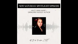 Saturday Spotlight - Haley Anna Marie, Grimdark Fantasy Author