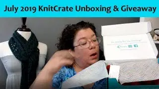 KnitCrate Yarn Subscription July 2019 Unboxing and Giveaway