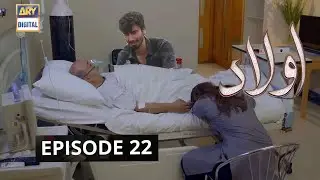 Aulad Episode 22 Promo | Aulad Episode 22 Teaser