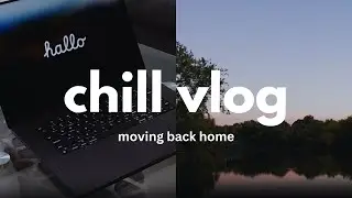 chill vlog | moving home, unboxing MacBook, building desk