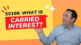 SS108: What is Carried Interest?