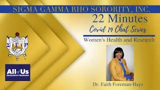 SGRho 22 Min Covid 19 Chat Series-Dr. Faith Foreman-Hays